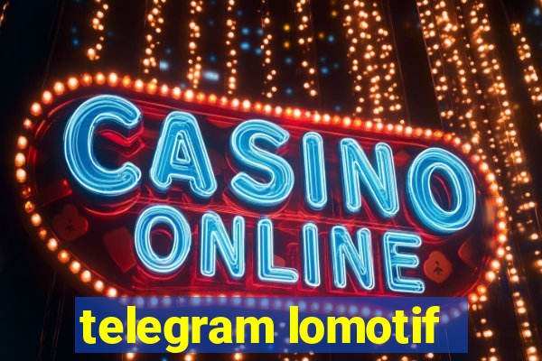 telegram lomotif